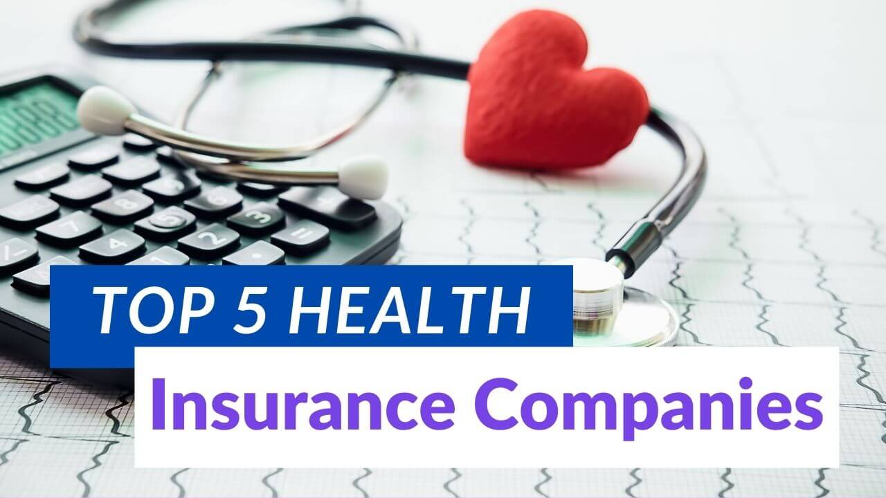Top 5 Health Insurance Companies in the USA