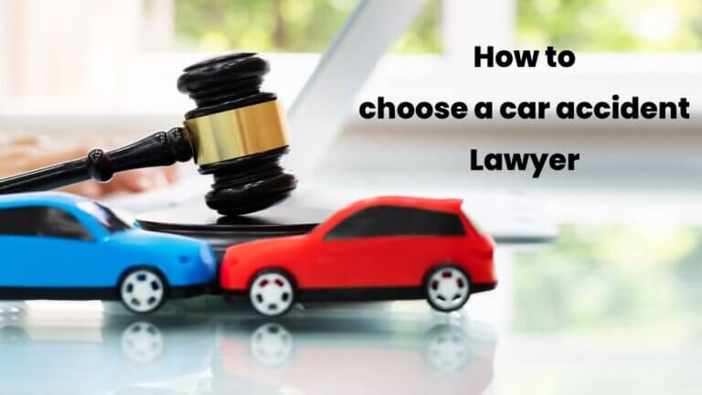 How to choose a car accident lawyer